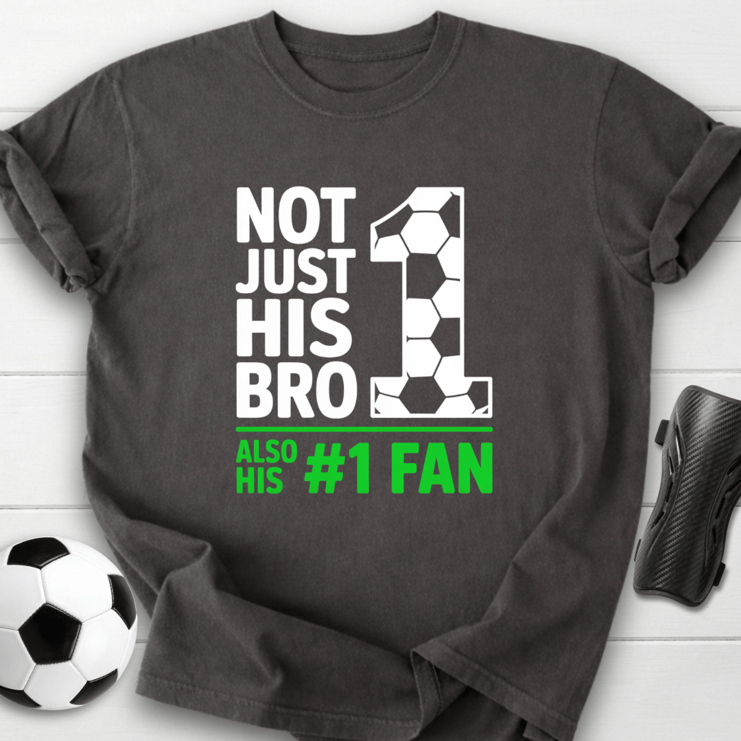 Not Just His Bro T-Shirt