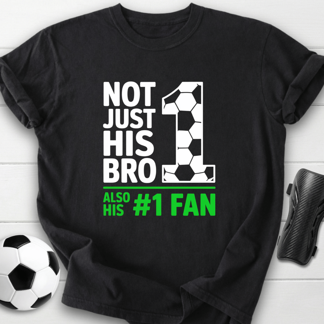 Not Just His Bro T-Shirt