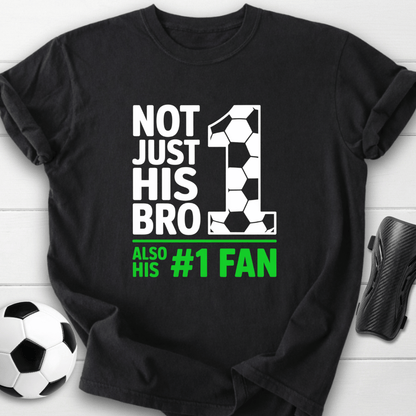 Not Just His Bro T-Shirt