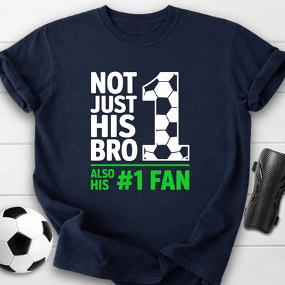 Not Just His Bro T-Shirt