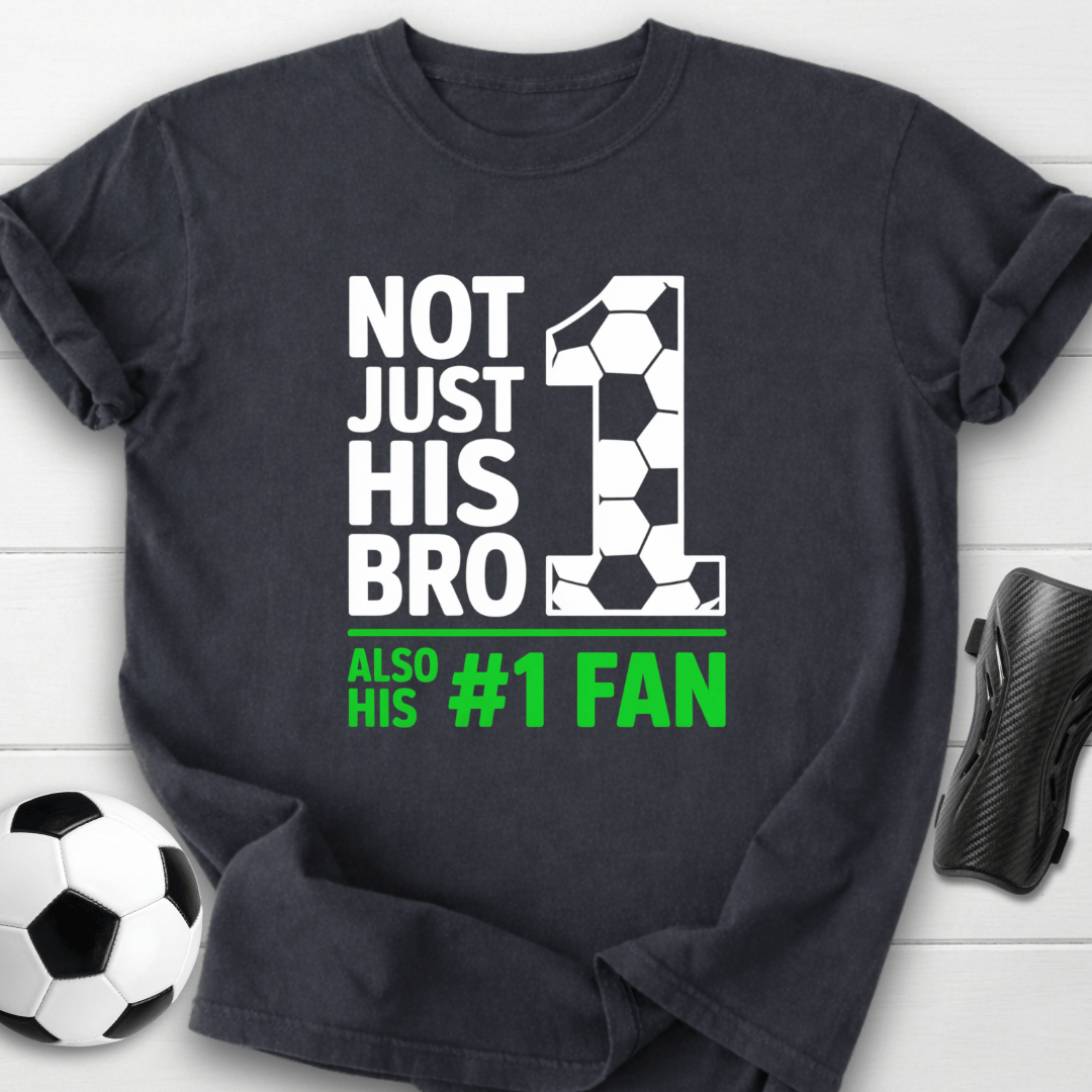 Not Just His Bro T-Shirt