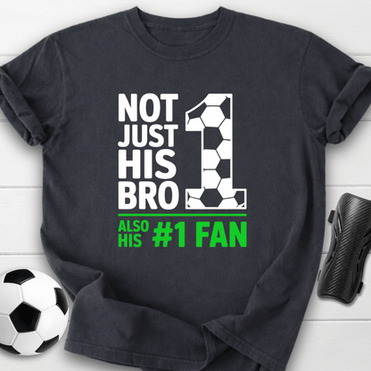 Not Just His Bro T-Shirt