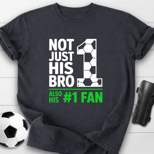 Not Just His Bro T-Shirt