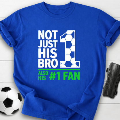 Not Just His Bro T-Shirt