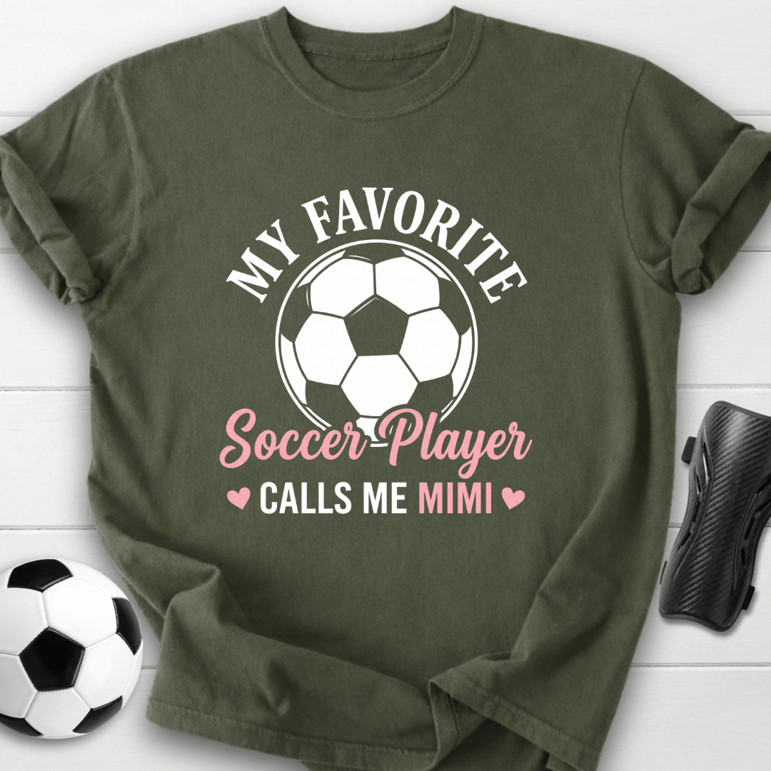 My Favorite Soccer Player Calls Me Mimi T-Shirt