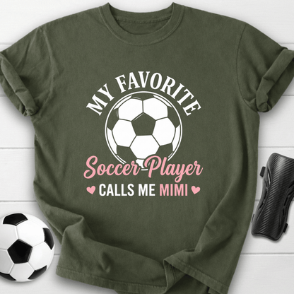 My Favorite Soccer Player Calls Me Mimi T-Shirt