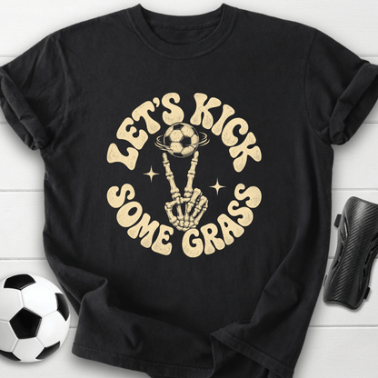 Let’s Kick Some Grass T-Shirt
