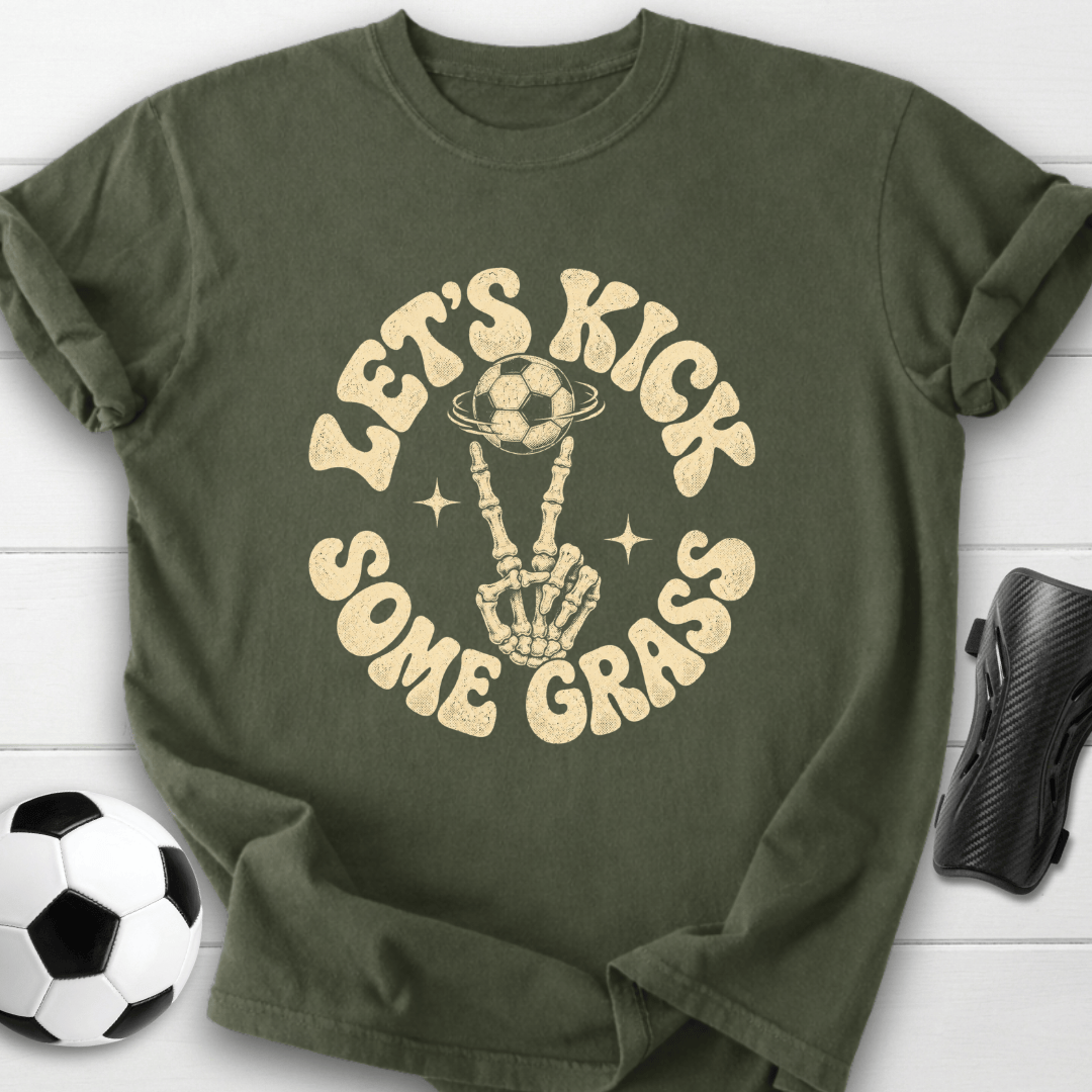 Let’s Kick Some Grass T-Shirt