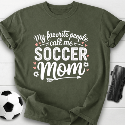 My Favorite People Call Me Soccer Mom T-Shirt