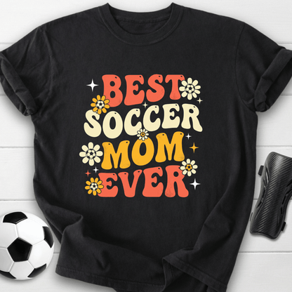 Best Soccer Mom Ever T-Shirt