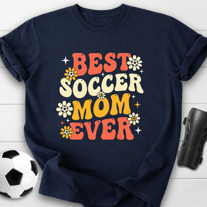 Best Soccer Mom Ever T-Shirt