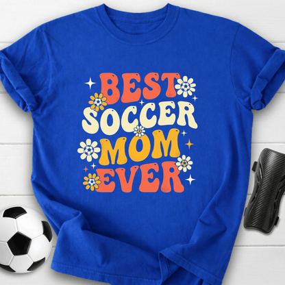 Best Soccer Mom Ever T-Shirt