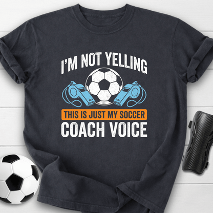 Soccer Coach Voice T-Shirt