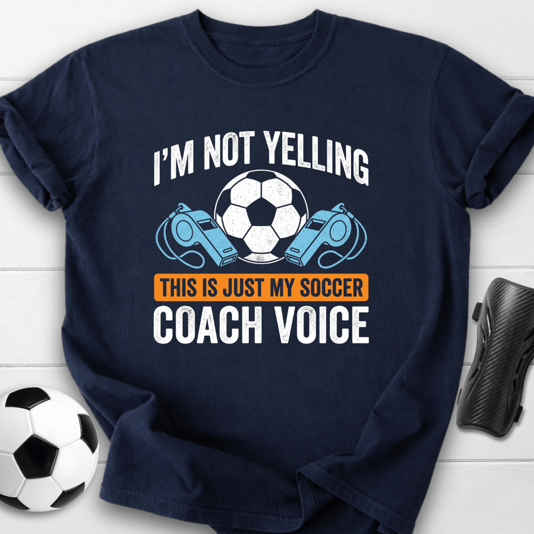 Soccer Coach Voice T-Shirt