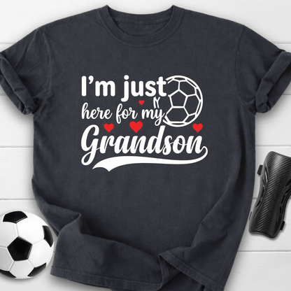 I’m Just Here For My Grandson T-Shirt