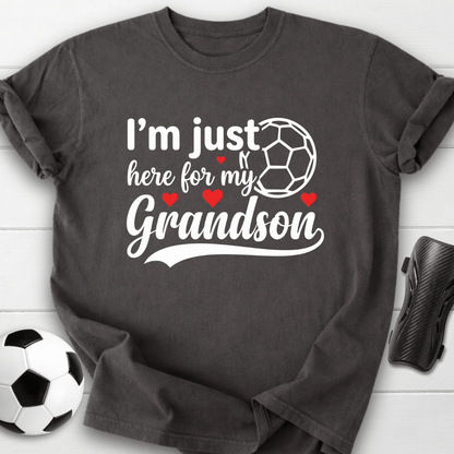 I’m Just Here For My Grandson T-Shirt