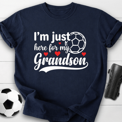 I’m Just Here For My Grandson T-Shirt