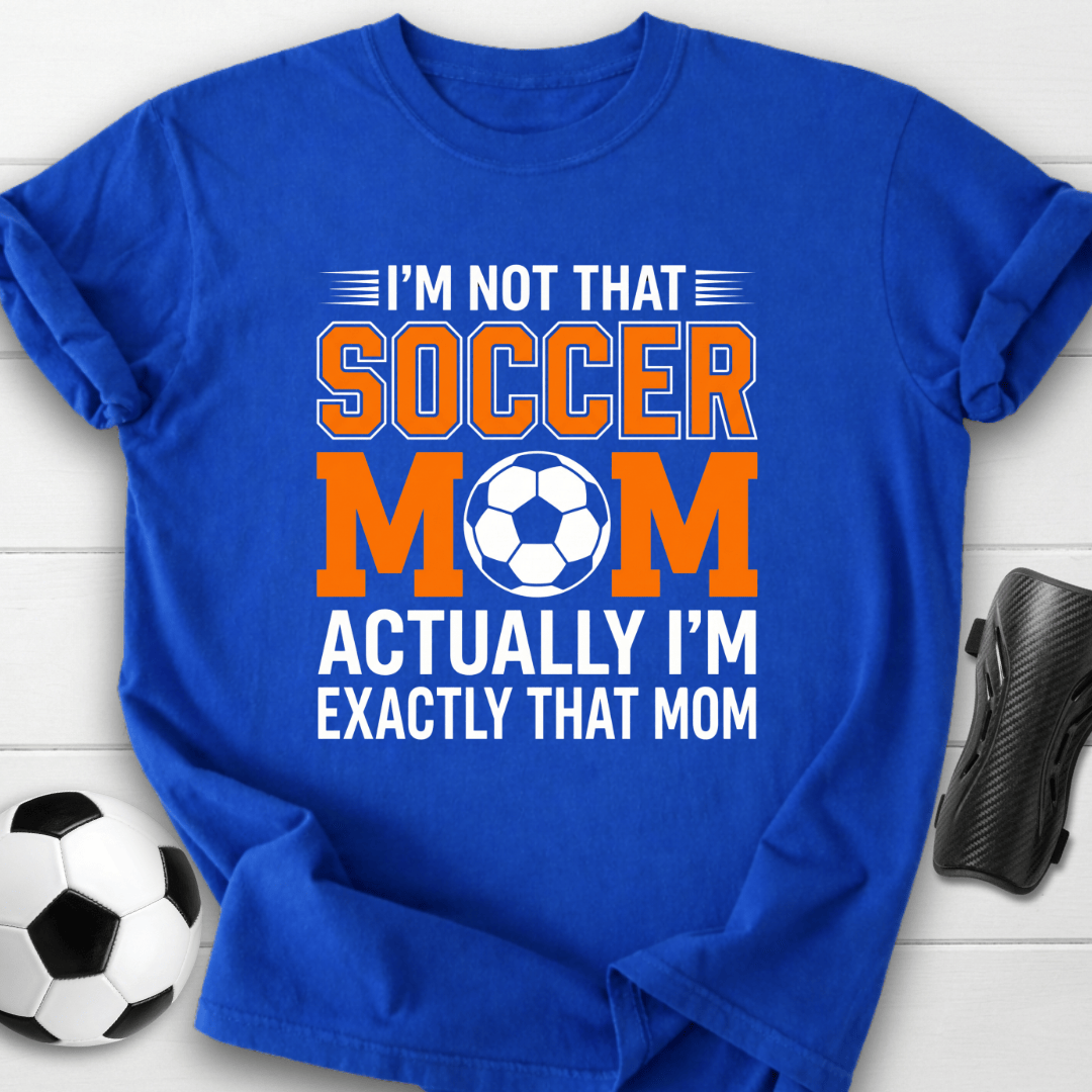 Exactly That Mom T-Shirt