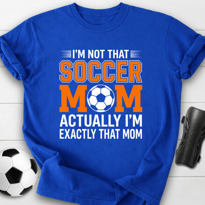 Exactly That Mom T-Shirt