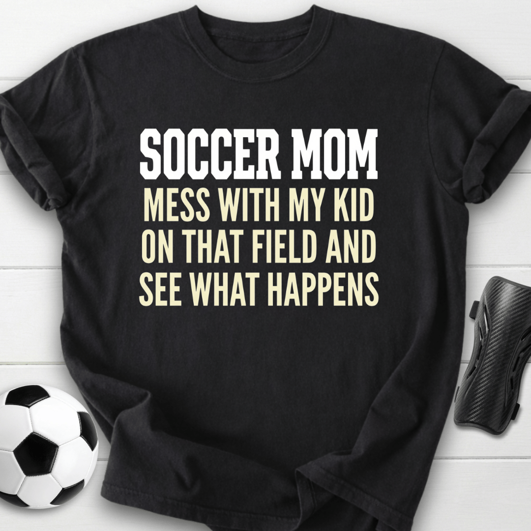 Don't Mess Mom T-Shirt