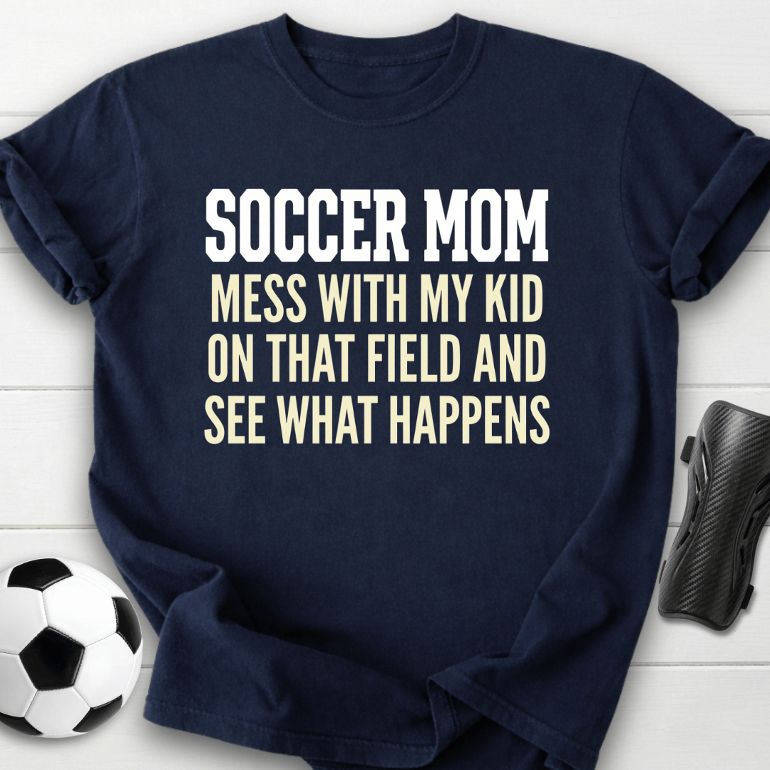 Don't Mess Mom T-Shirt