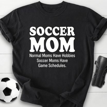 No Hobbies Mom T-Shirt