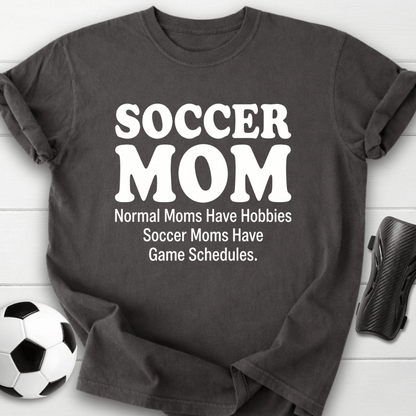 No Hobbies Mom T-Shirt