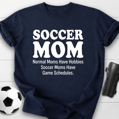 No Hobbies Mom T-Shirt