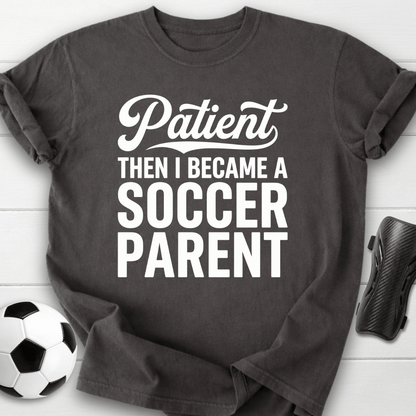 Patient Soccer Parent T-Shirt