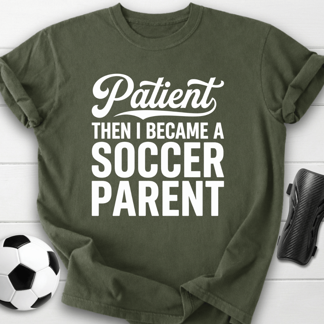 Patient Soccer Parent T-Shirt