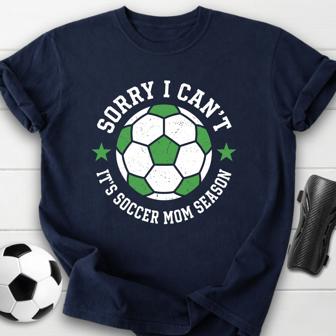 Sorry I Can't T-Shirt