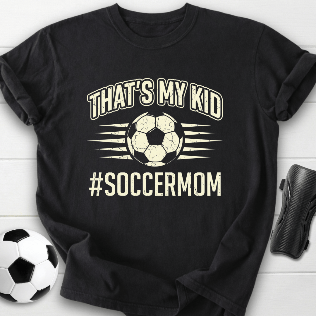 That's My Kid T-Shirt