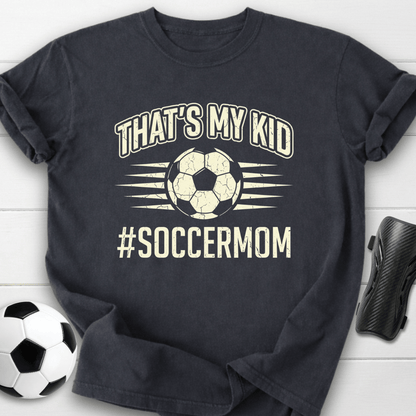 That's My Kid T-Shirt