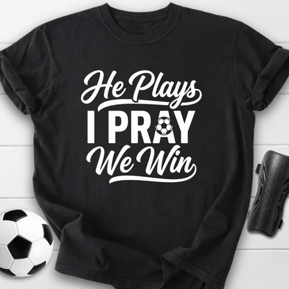 He Plays T-Shirt