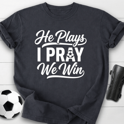 He Plays T-Shirt