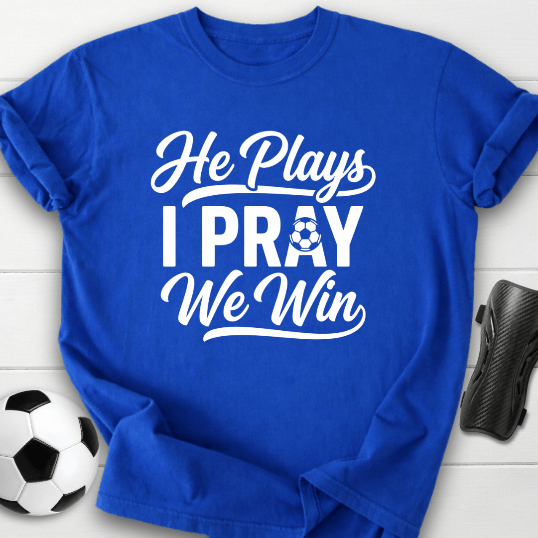 He Plays T-Shirt