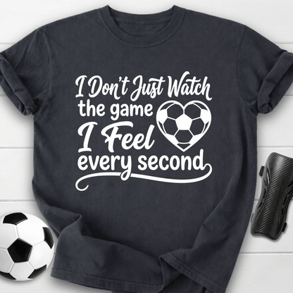 I Feel Every Second T-Shirt