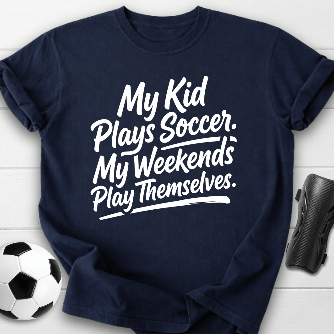 My Kid Plays Soccer T-Shirt