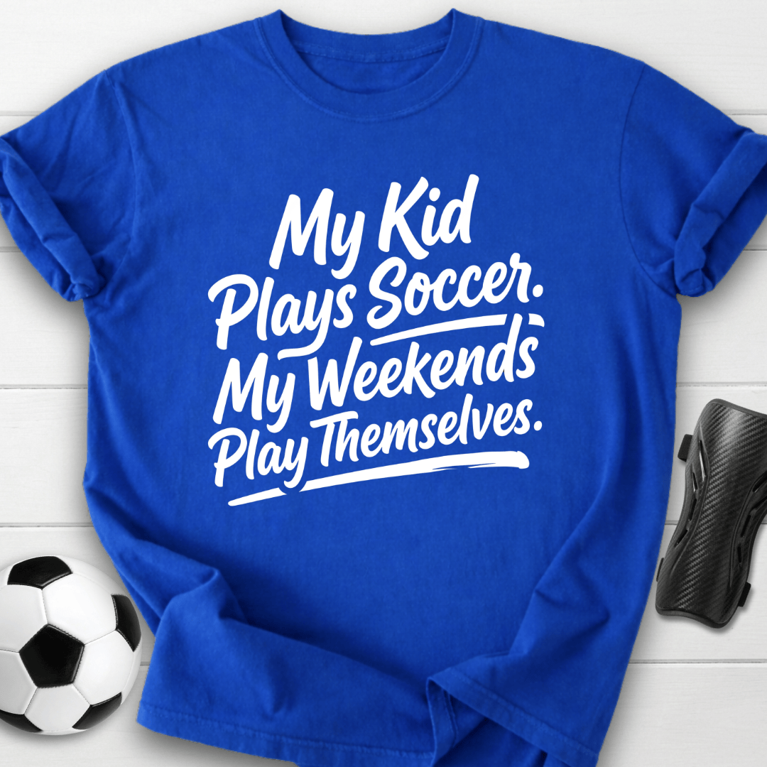 My Kid Plays Soccer T-Shirt