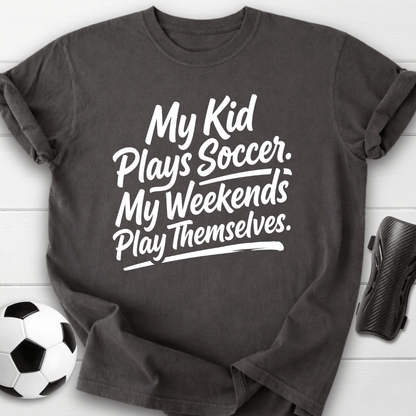 My Kid Plays Soccer T-Shirt