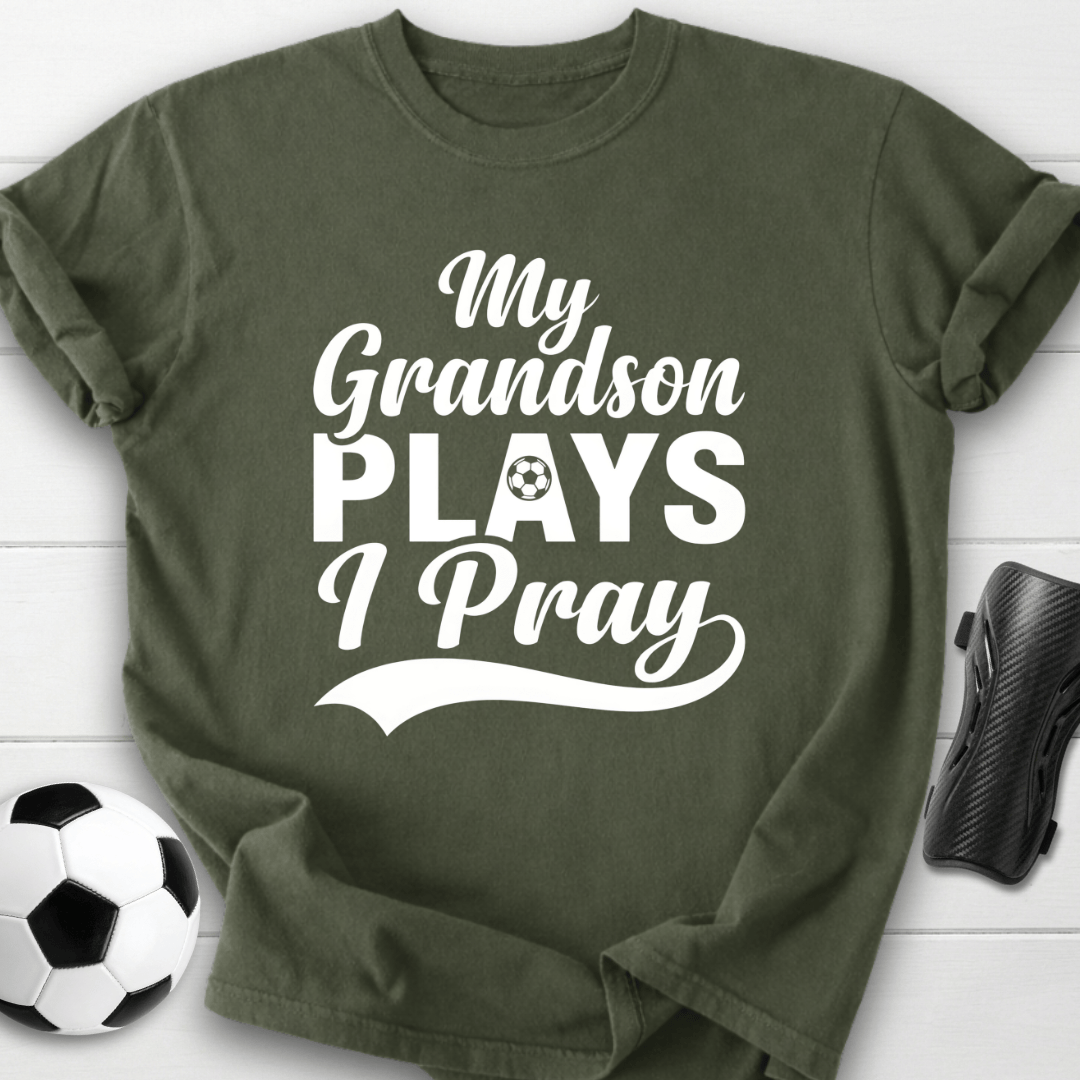 Grandson Plays I Pray T-Shirt