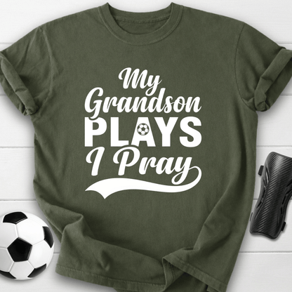 Grandson Plays I Pray T-Shirt