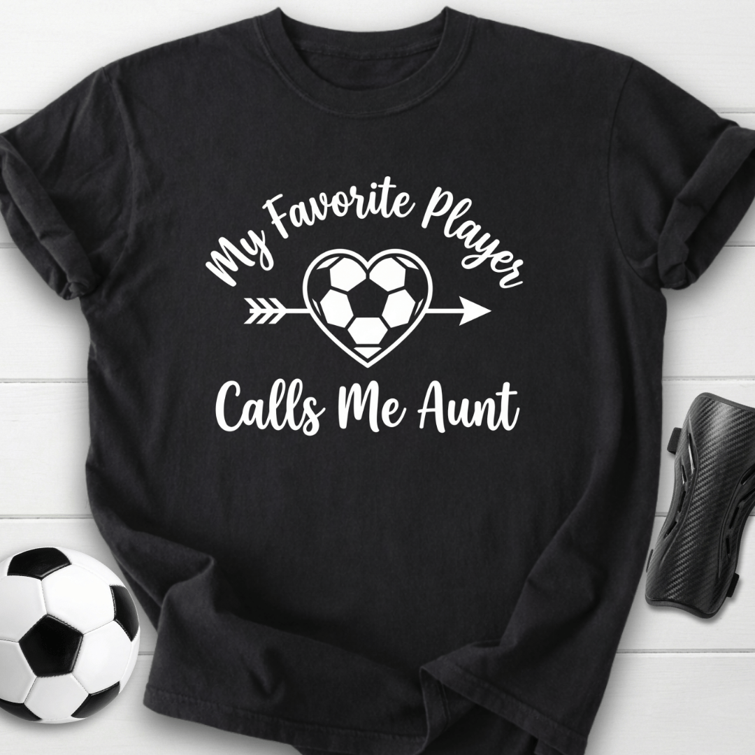 Favorite Player Aunt T-Shirt