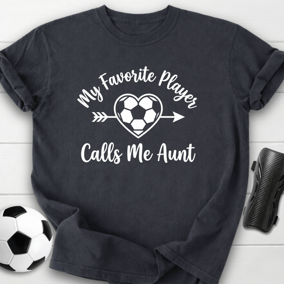 Favorite Player Aunt T-Shirt