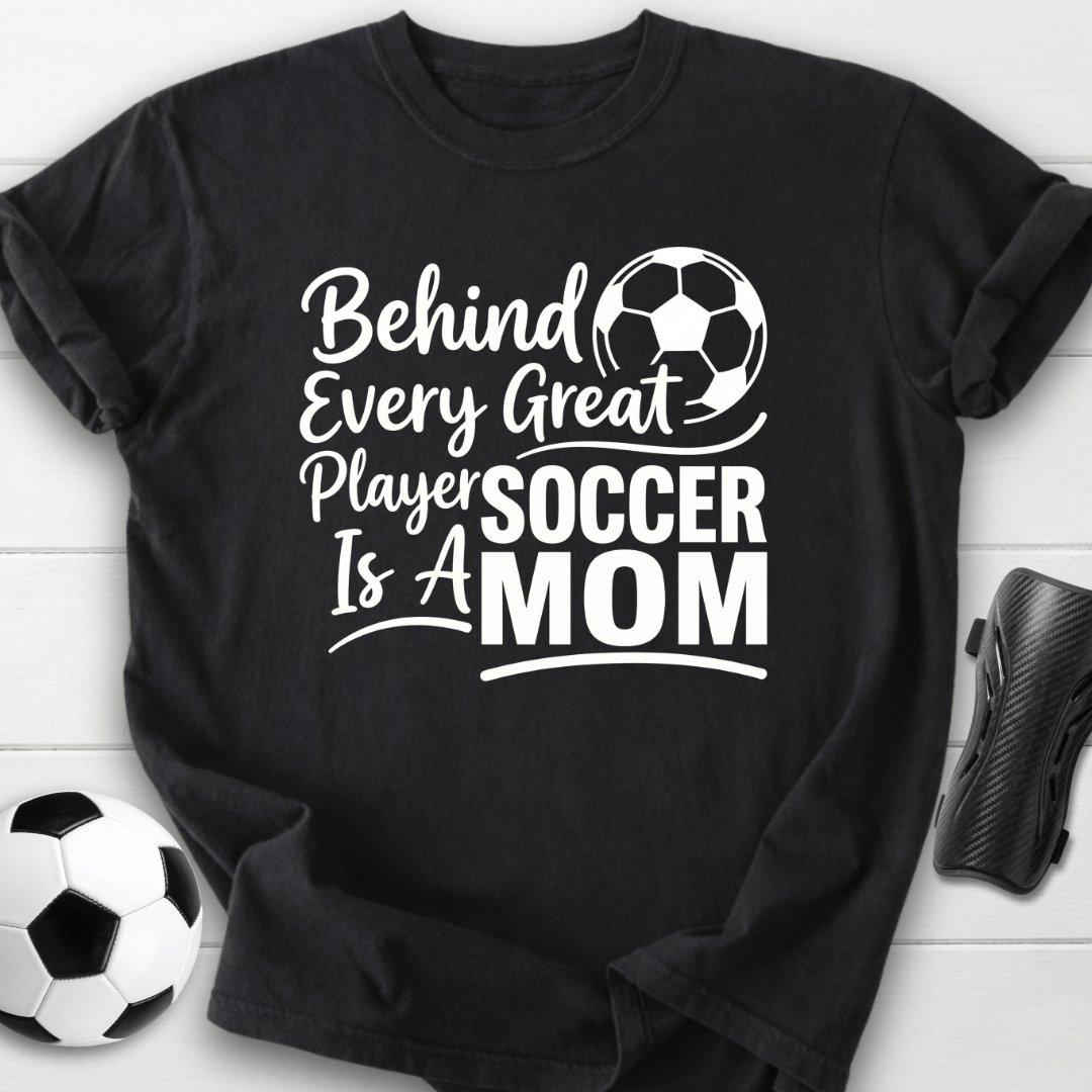 Behind Every Player Mom T-Shirt
