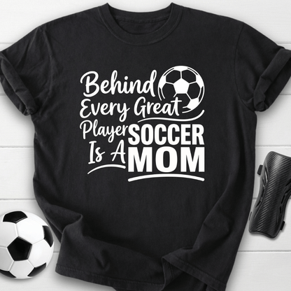 Behind Every Player Mom T-Shirt