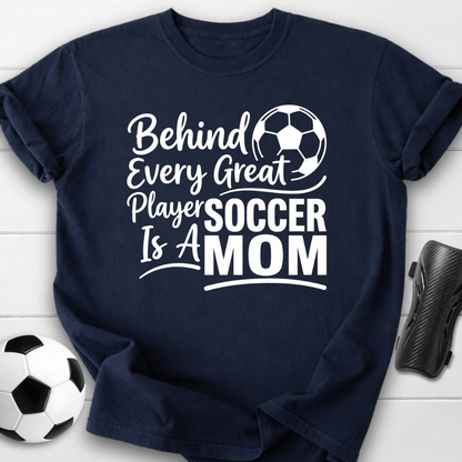 Behind Every Player Mom T-Shirt