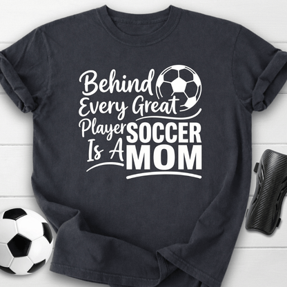 Behind Every Player Mom T-Shirt