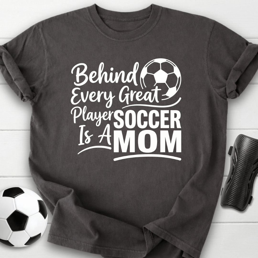 Behind Every Player Mom T-Shirt
