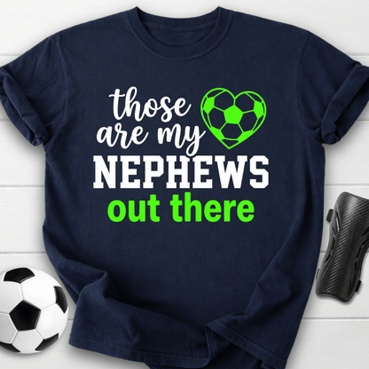 Those Are My Nephews T-Shirt